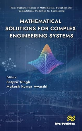 Mathematical Solutions for Complex Engineering Systems by Satyvir Singh 9788743806684