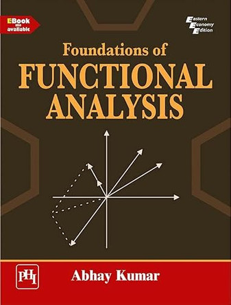 Foundations Of Functional Analysis by Abhay Kumar 9789354439025