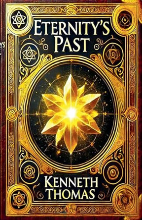 Eternity's Past by Kenneth Thomas 9798230277859