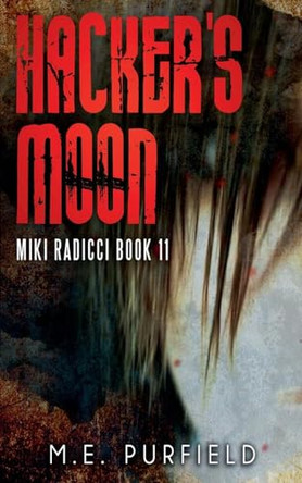 Hacker's Moon by M E Purfield 9798231094141