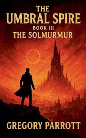 The Solmurmur by Gregory Parrott 9798232793128