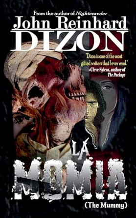 La Momia by John Reinhard Dizon 9798233012266