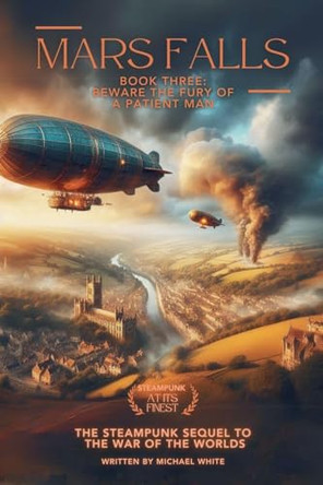 Mars Falls Book 3: Beware the Fury of a Patient Man by Michael White 9798233172106