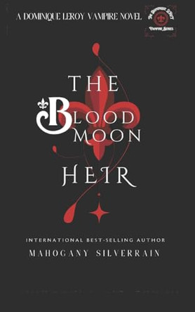 The Blood Moon Heir by Mahogany Silverrain 9798330630844