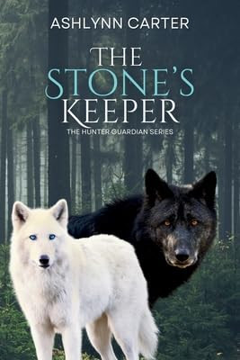The Stone's Keeper by Ashlynn Carter 9798348454869