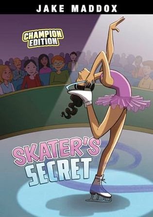 Skater's Secret: Champion Edition by Jake Maddox 9798875290589