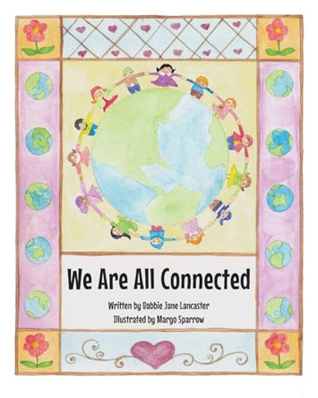 We Are All Connected by Bobbie Jane Lancaster 9798894854557