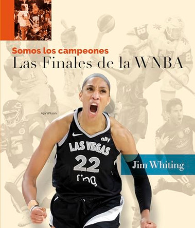 Las Finales de la WNBA by Jim Whiting 9798896803447