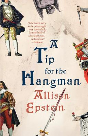 A Tip for the Hangman: A Novel by Allison Epstein