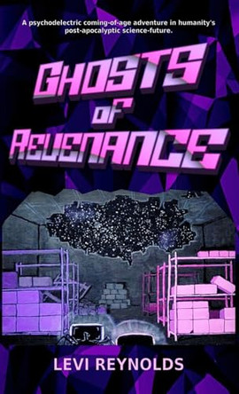 Ghosts of Revenance by Levi Reynolds 9798999018205