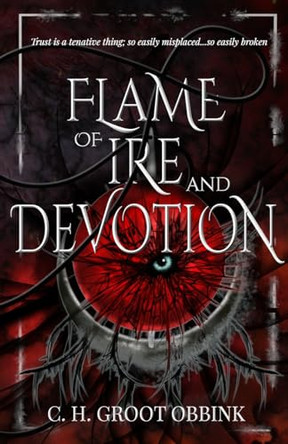 Flame of Ire and Devotion by C H Groot Obbink 9780645948530
