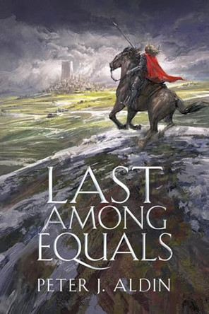 Last Among Equals by Peter J Aldin 9780648432609