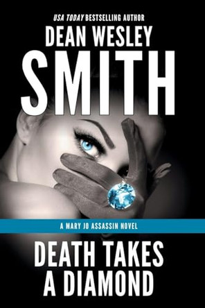 Death Takes a Diamond by Dean Wesley Smith 9781561462667