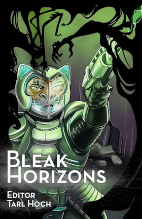 Bleak Horizons by Tarl Hoch 9781614503453