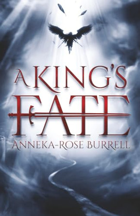 A King's Fate by Anneka-Rose Burrell 9781764175807