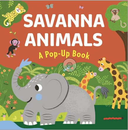 Savanna Animals: A Pop-Up Book by Hannah Porter 9781916781450