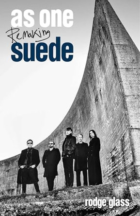 As One: Remaking Suede by Rodge Glass 9781917923774