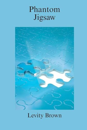 Phantom Jigsaw by Levity Brown 9781919257747