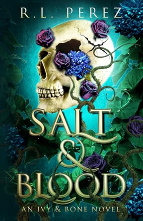 Salt & Blood by R L Perez 9781955035606
