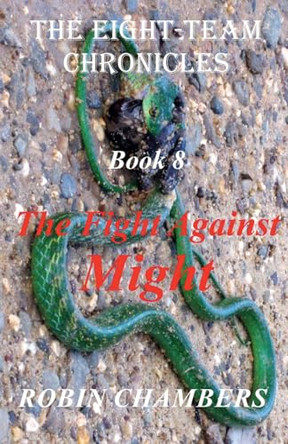 The Fight Against Might by Robin Chambers 9798230374626