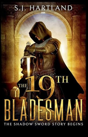 The 19th Bladesman by S J Hartland 9798232933975
