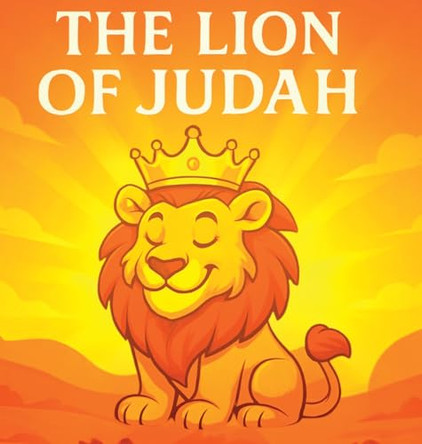 The Lion of Judah by Deneen J Bunch 9798295555947