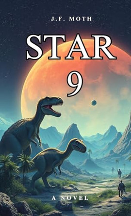 Star 9 by J F Moth 9798330606672