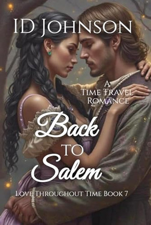 Back to Salem: A Time Travel Romance by Id Johnson 9798898710712