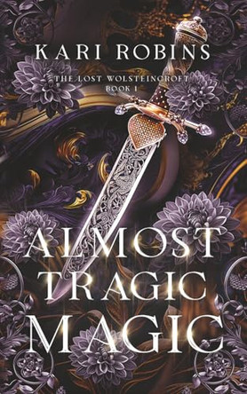 Almost Tragic Magic by Kari Robins 9798986947648