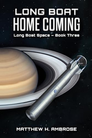 Long Boat Home Coming by Matthew H Ambrose 9798991624824