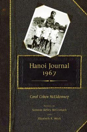 Hanoi Journal, 1967 by Carol McEldowney