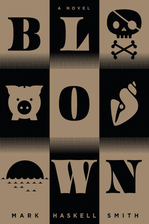 Blown by Mark Haskell Smith 9780802128140
