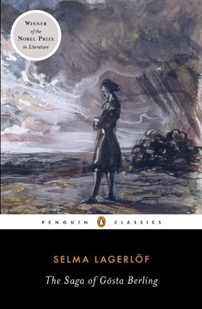The Saga of Goesta Berling by Selma Lagerlof 9780143105909