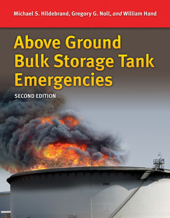Above Ground Bulk Storage Tank Emergencies. by Michael S. Hildebrand 9781284112771