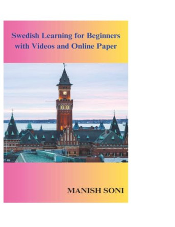 Swedish Learning for Beginners with Videos and Online Paper (EditionFirst) by Poorvi Soni 9789369911820