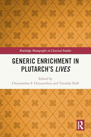 Generic Enrichment in Plutarch's Lives by Chrysanthos S. Chrysanthou 9781032835006