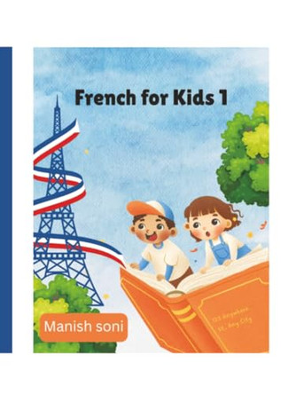 French for Kids 1  (EditionFirst) by Manish Soni 9789369910229