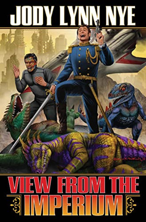 The View From The Imperium by Jody Lynn Nye 9781439134306