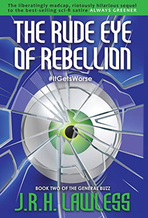 The Rude Eye of Rebellion by J R H Lawless 9781949671179