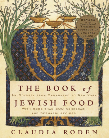 The Book of Jewish Food: An Odyssey from Samarkand to New York: A Cookbook by Claudia Roden 9780394532585