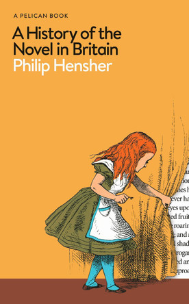 A History of the Novel in Britain by Philip Hensher 9780241558140