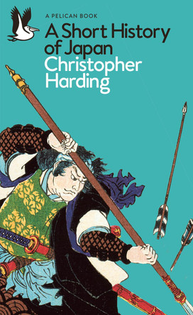 A Short History of Japan by Christopher Harding 9780241563205