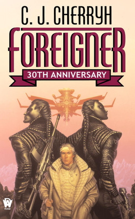 Foreigner: 30th Anniversary Edition by C. J. Cherryh 9780756419905