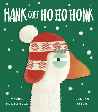 Hank Goes Ho Ho Honk by Maudie Powell-Tuck 9781664300996