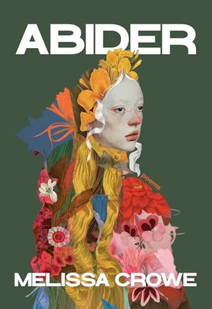 Abider: Poems by Melissa Crowe 9780822968375