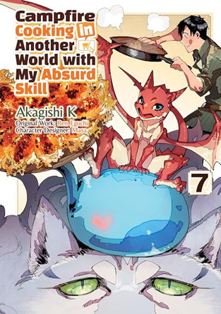Campfire Cooking in Another World With My Absurd Skill: Volume 7 (Manga) by Akagishi Akagishi K 9781718337879