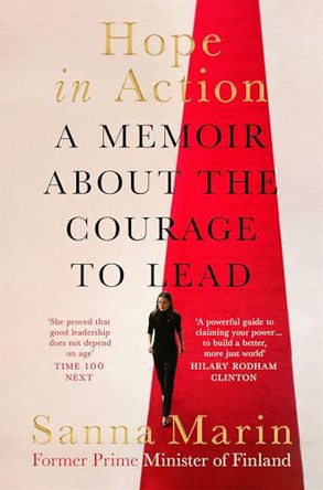 Hope in Action: A Memoir About the Courage to Lead by Sanna Marin 9781035061013
