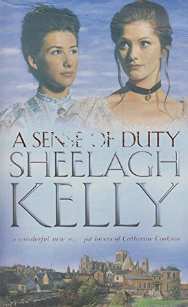 A Sense of Duty by Sheelagh Kelly 9780006511434 [USED COPY]