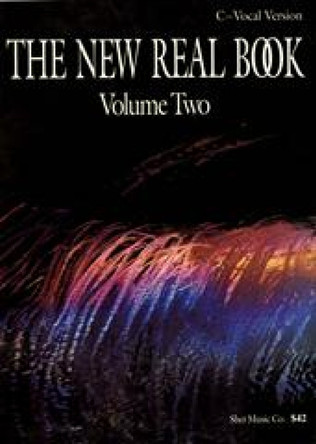 The New Real Book: Created by Musicians for Musicians. C, Vocal Version: Part 2 by Chuck Sher 9780961470173