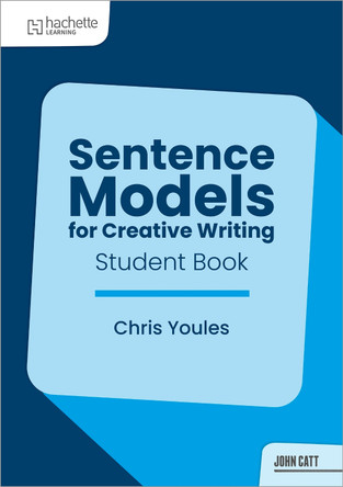Sentence Models for Creative Writing - Student Book by Christopher Youles 9781036019877